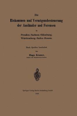 Die Einkommen- und Vermgensbesteuerung der Auslnder und Forensen in Preuen-Sachsen-Oldenburg, Wrttemberg-Baden-Hessen 1