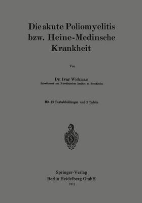 bokomslag Die akute Poliomyelitis bzw. Heine-Medinsche Krankheit