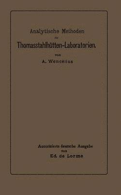 Analytische Methoden fr Thomasstahlhtten-Laboratorien 1