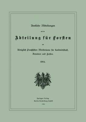 Berlin Julius Springer, Julius Springer Berlin - Amtliche Mitteilungen aus der Abteilung für Forsten des Königlich Preußischen Ministeriums für Landwirtschaft, Domänen und Forsten, Häftad