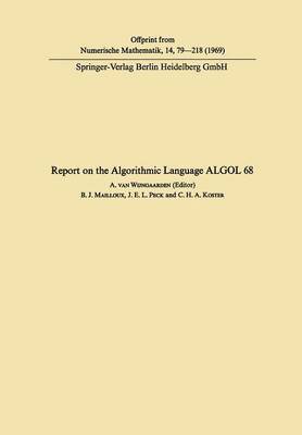 Report on the Algorithmic Language ALGOL 68 1