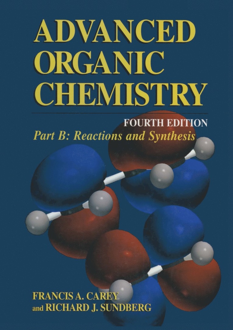 Francis A. Carey, Richard J. Sundberg - Part B: Reactions and Synthesis, Häftad