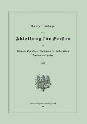 bokomslag Amtliche Mitteilungen aus der Abteilung fr Forsten des Kniglich Preuischen Ministeriums fr Landwirtschaft, Domnen und Forsten