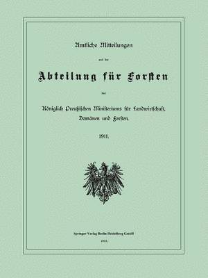 Amtliche Mitteilungen aus der Abteilung für Forsten des Königlich Preußischen Ministeriums für Landwirtschaft, Domänen und Forsten