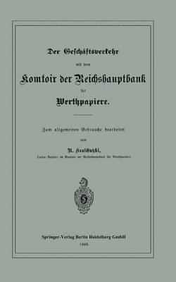 bokomslag Der Geschftsverkehr mit dem Komtoir der Reichshauptbank fr Werthpapiere