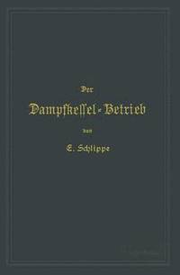 bokomslag Der Dampfkessel-Betrieb