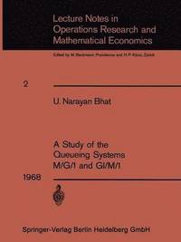 bokomslag A Study of the Queueing Systems M/G/1 and GI/M/1