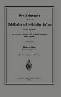 bokomslag Das Reichsgesetz betreffend die Gesellschaften mit beschrnkter Haftung vom 20. April 1892 in der am 1. Januar 1900 in Kraft getretenen neuen Fassung