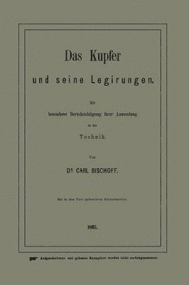 bokomslag Das Kupfer und seine Legirungen