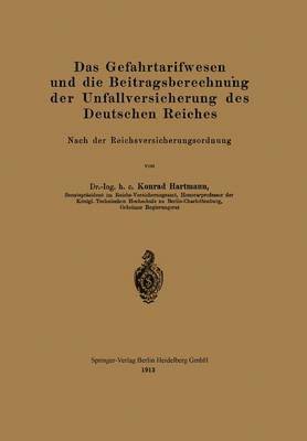 bokomslag Das Gefahrtarifwesen und die Beitragsberechnung der Unfallversicherung des Deutschen Reiches