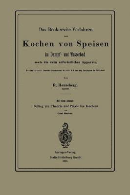 bokomslag Das Beckersche Verfahren zum Kochen von Speisen im Dampf- und Wasserbad, sowie die dazu erforderlichen Apparate