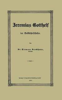 bokomslag Jeremias Gotthelf der Volksschriftsteller