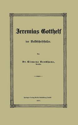 Jeremias Gotthelf der Volksschriftsteller 1