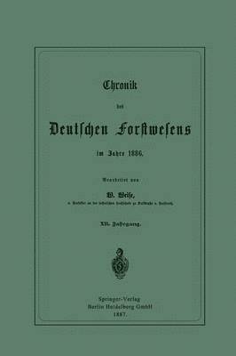 Chronik des Deutschen Forstwesens im Jahre 1886