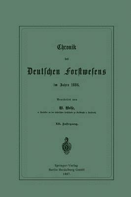 Chronik des Deutschen Forstwesens im Jahre 1886 1