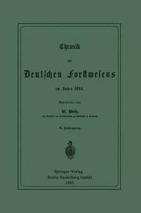 bokomslag Chronik des Deutschen Forstwesens im Jahre 1884