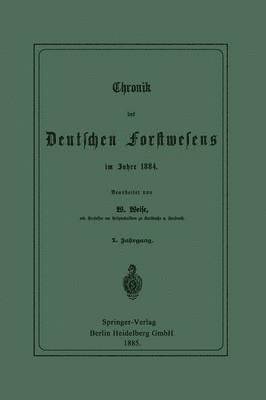 Chronik des Deutschen Forstwesens im Jahre 1884
