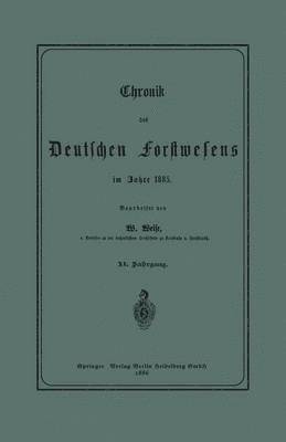 Chronik des Deutschen Forstwesens im Jahre 1885