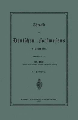 Chronik des Deutschen Forstwesens im Jahre 1885 1