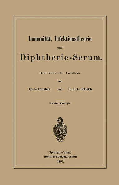 Adolf Gottstein, Carl Ludwig Schleich - Immunität, Infektionstheorie und Diphtherie-Serum, Häftad
