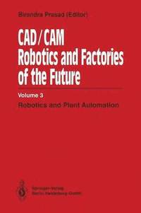 bokomslag CAD/CAM Robotics and Factories of the Future