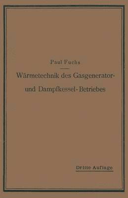 Wärmetechnik des Gasgenerator- und Dampfkessel-Betriebes 1