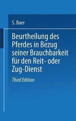 bokomslag Beurtheilung des Pferdes in Bezug seiner Brauchbarkeit fr den Reit- oder Zug  Dienst