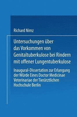 bokomslag Untersuchungen ber das Vorkommen von Genitaltuberkulose bei Rindern mit Offener Lungentuberkulose