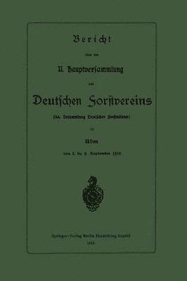 bokomslag Bericht ber die XI. Hauptversammlung des Deutschen Forstvereins