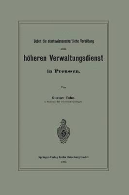 Ueber die staatswissenschaftliche Vorbildung zum hheren Verwaltungsdienst in Preussen 1