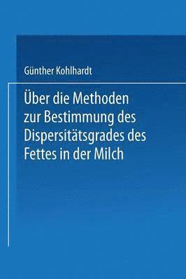 ber die Methoden zur Bestimmung des Dispersittsgrades des Fettes in der Milch 1