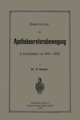 Geschichte der Apothekenreformbewegung in Deutschland von 18621882 1