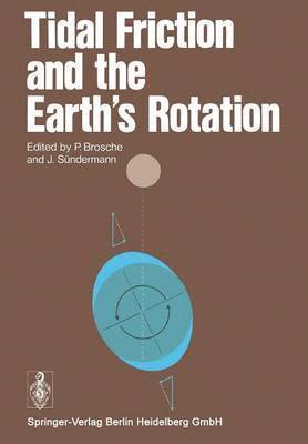 Peter Brosche - Tidal Friction and the Earth’s Rotation, Häftad