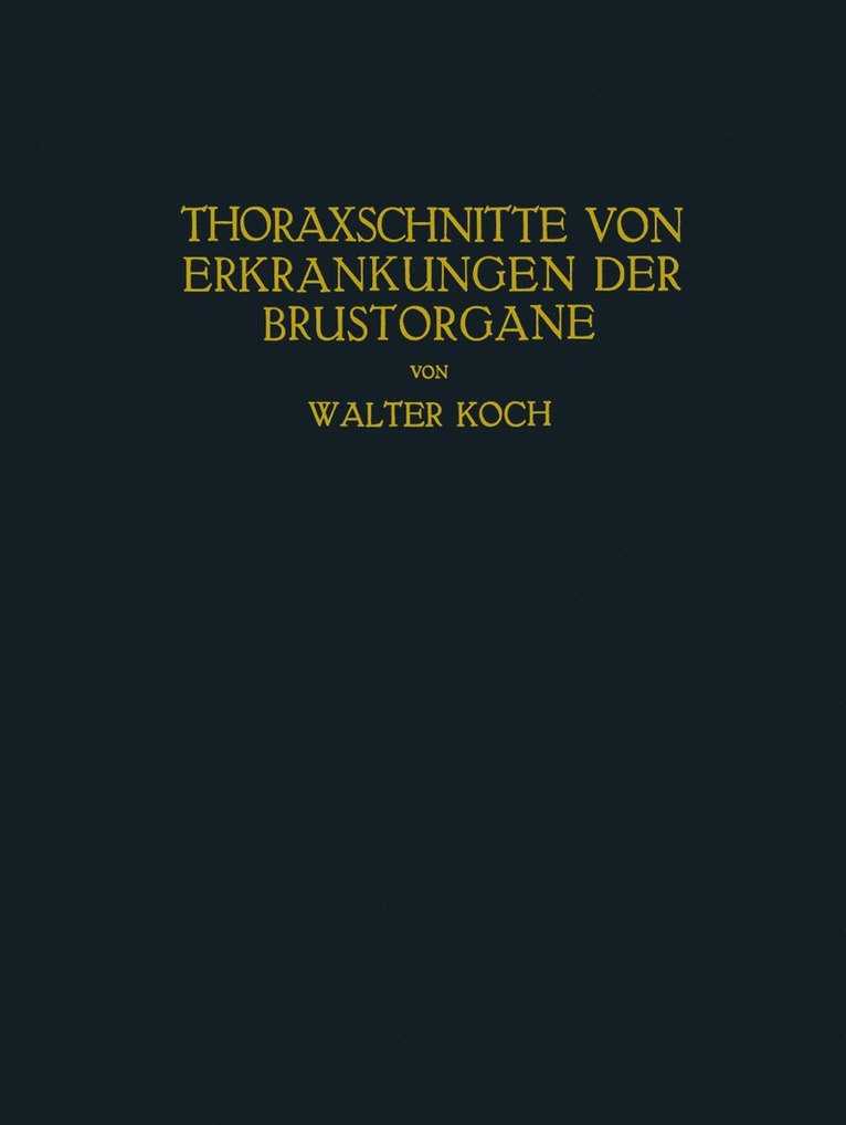 Walter Koch - Thoraxschnitte von Erkrankungen der Brustorgane, Häftad
