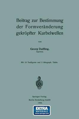 Georg Duffing - Beitrag zur Bestimmung der Formveränderung gekröpfter Kurbelwellen, Häftad
