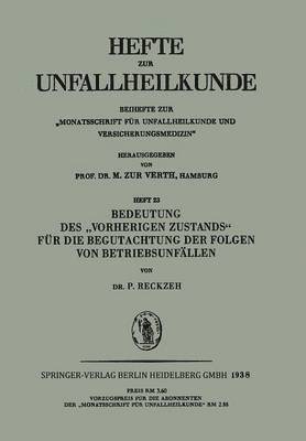 P. Reckzeh - Bedeutung des „Vorherigen Zustands“ für die Begutachtung der Folgen von Betriebsunfällen, Häftad