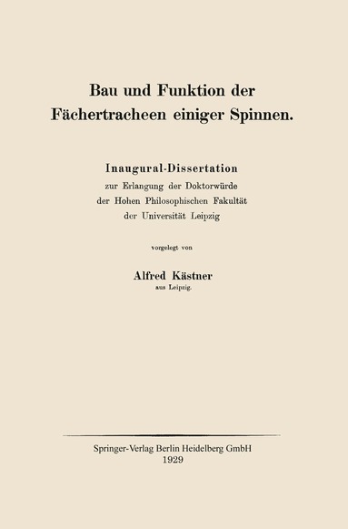 Alfred Kaestner - Bau und Funktion der Fächertracheen einiger Spinnen, Häftad