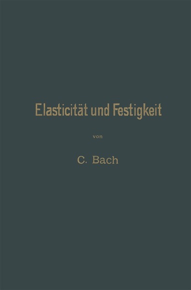 Carl von Bach - Elasticität und Festigkeit, Häftad