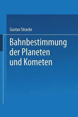 bokomslag Bahnbestimmung der Planeten und Kometen