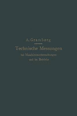 Technische Messungen bei Maschinenuntersuchungen und im Betriebe 1