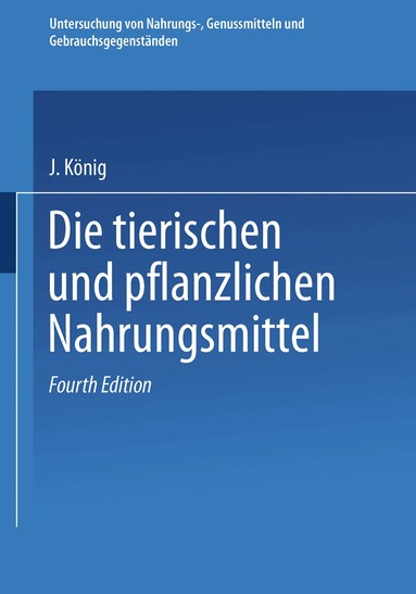 J. König, Adolf Beythien, Aloys Bömer - Untersuchung von Nahrungs-, Genussmitteln und Gebrauchsgegenständen, Häftad