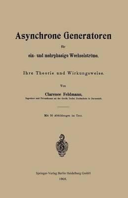 bokomslag Asynchrone Generatoren fr ein- und mehrphasige Wechselstrme