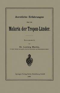 bokomslag Aerztliche Erfahrungen über die Malaria der Tropen-Länder