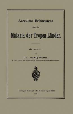 bokomslag Aerztliche Erfahrungen ber die Malaria der Tropen-Lnder