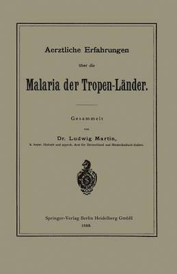 bokomslag Aerztliche Erfahrungen über die Malaria der Tropen-Länder