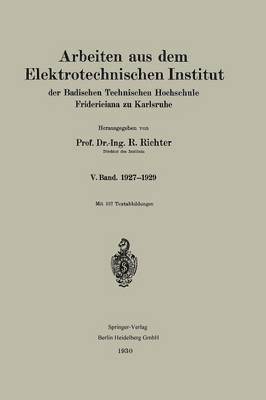 Arbeiten aus dem Elektrotechnischen Institut der Badischen Technischen Hochschule Fridericiana zu Karlsruhe 1