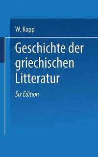 bokomslag Geschichte der griechischen Litteratur