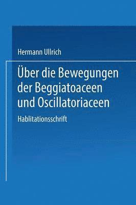 bokomslag ber die Bewegungen der Beggiatoaceen und Oscillatoriaceen