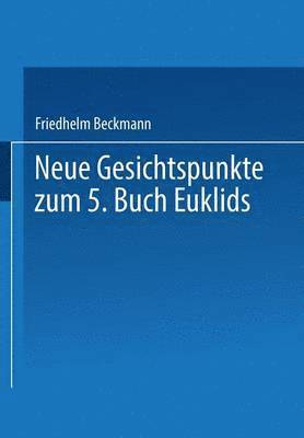 bokomslag Neue Gesichtspunkte zum 5. Buch Euklids