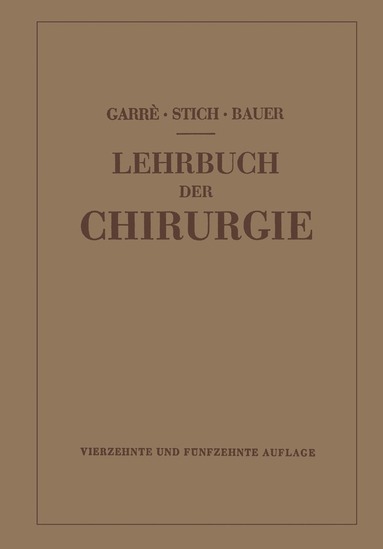Carl Garré, Karl-Heinrich Bauer, NA Garré-Stich-Bauer,., Rudolf Stich - Lehrbuch der Chirurgie, Häftad